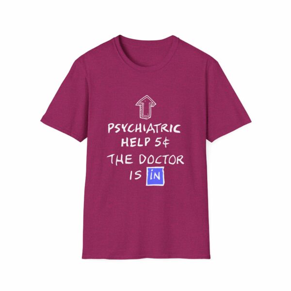 Funny Psychiatric Help 5 Cents Quote – The Doctor Is In Retro Design Unisex Softstyle T-Shirt - Image 7