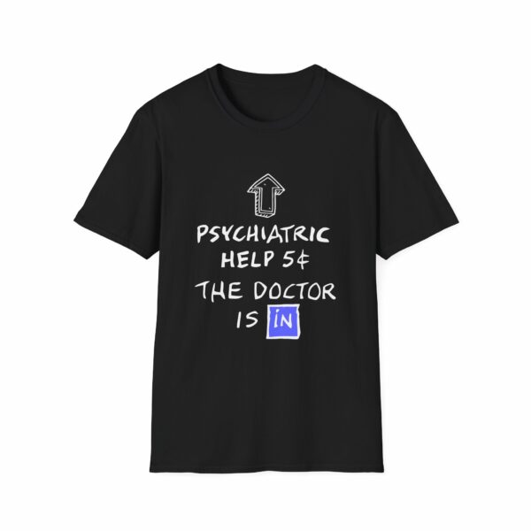 Funny Psychiatric Help 5 Cents Quote – The Doctor Is In Retro Design Unisex Softstyle T-Shirt