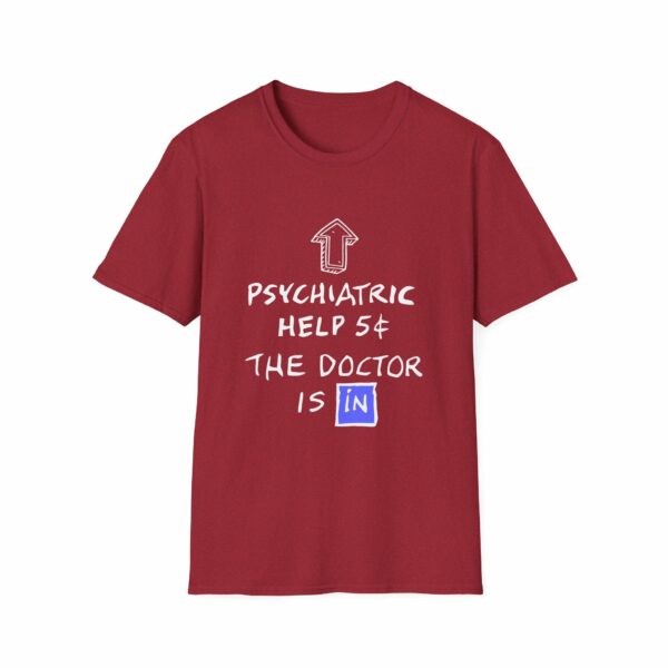 Funny Psychiatric Help 5 Cents Quote – The Doctor Is In Retro Design Unisex Softstyle T-Shirt - Image 17