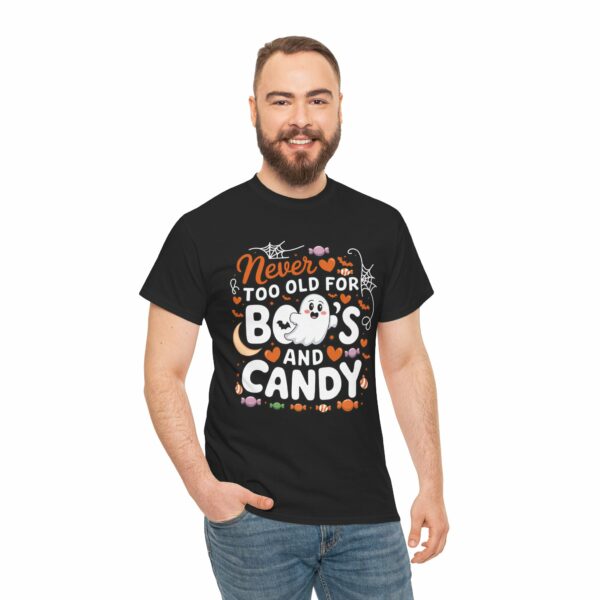 Halloween Trick or Treat Cute Ghost Never Too Old for Boo's and Candy Spooky Funny Design Unisex Heavy Cotton Tee - Image 3