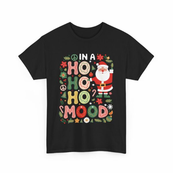 In A Ho Ho Ho Mood Santa Claus Christmas Naive Letter Art Funny Winter Holiday Design Unisex Heavy Cotton Tee