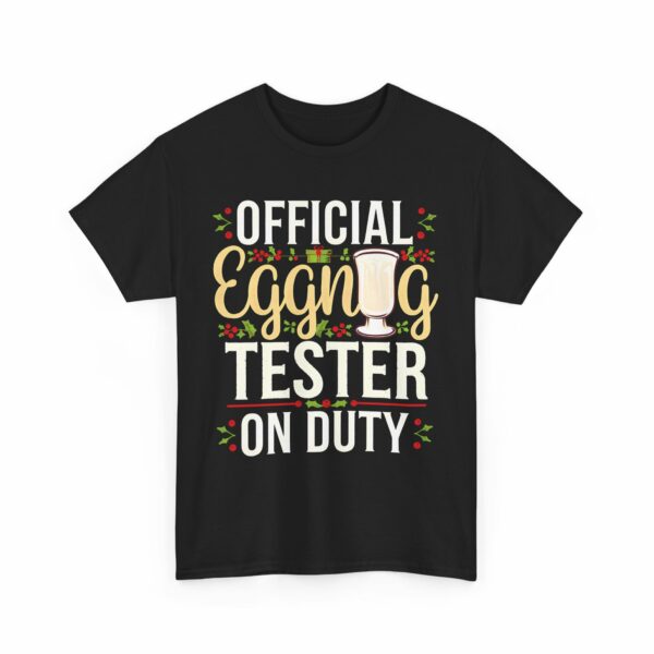 Official Eggnog Tester On Duty - Funny Christmas Eve Winter Holiday Party Design Unisex Heavy Cotton Tee - Image 4