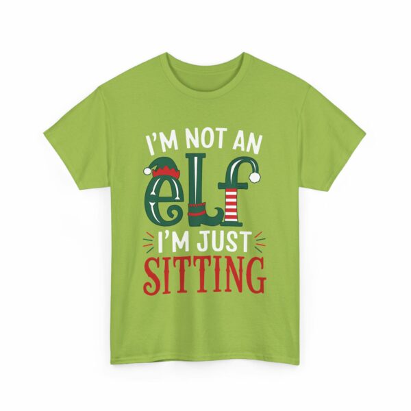 I'm not an Elf i'm just Sitting - Playful Short Elf Festive Green Red White Christmas Winter Holiday Fun Letter Art Unisex Heavy Cotton Tee - Image 7