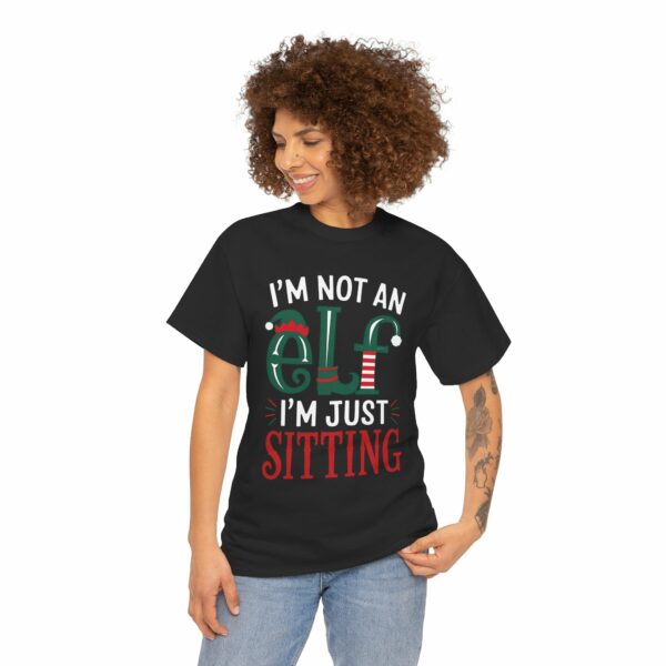 I'm not an Elf i'm just Sitting - Playful Short Elf Festive Green Red White Christmas Winter Holiday Fun Letter Art Unisex Heavy Cotton Tee - Image 2