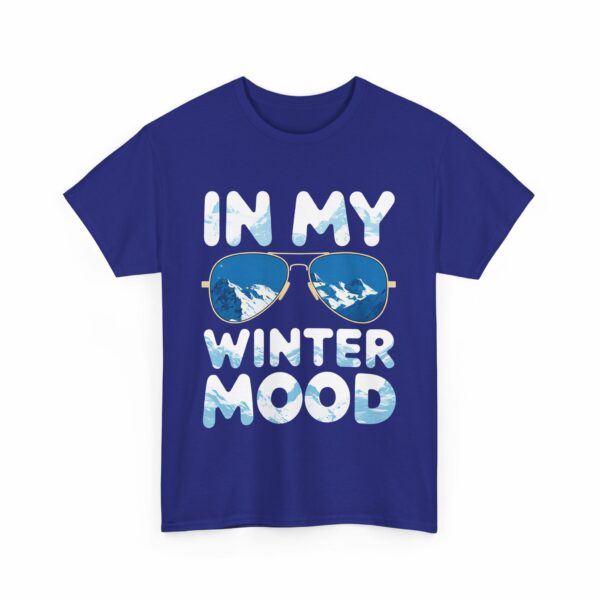 In my Winter Mood Nature Outdoor Lover Sunglasses Letter Art Mountain Adventure Design Unisex Heavy Cotton Tee