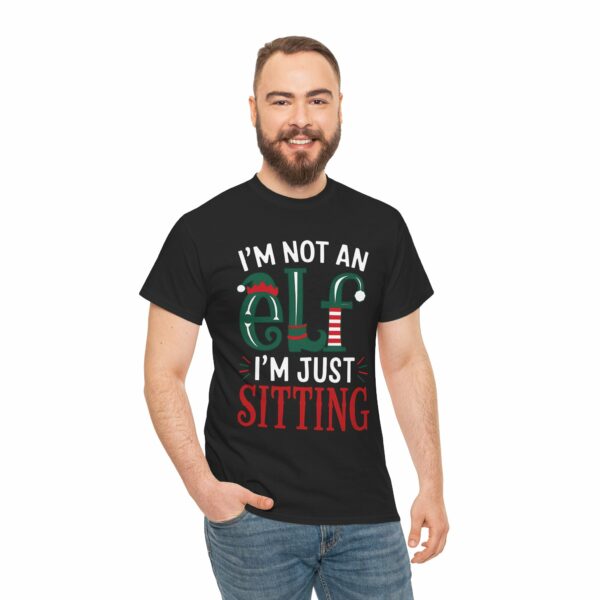 I'm not an Elf i'm just Sitting - Playful Short Elf Festive Green Red White Christmas Winter Holiday Fun Letter Art Unisex Heavy Cotton Tee - Image 3