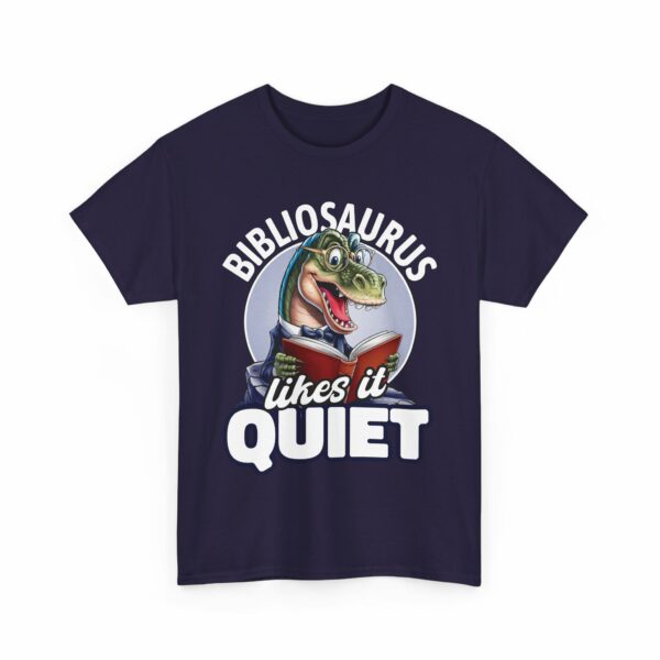 Funny Bibliosaurus Likes it Quiet Nerd Geek Reader Dinosaur Bookworm Design Design Unisex Heavy Cotton Tee - Image 5