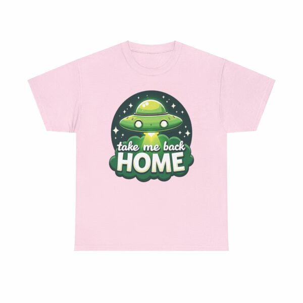 Take Me Back Home Funny Alien Abduction UFO Humor Design Unisex Heavy Cotton Tee - Image 22