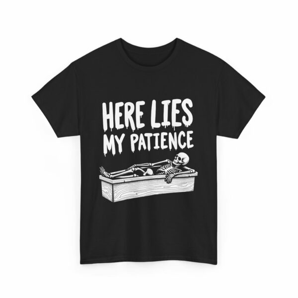 Here Lies My Patience - Goth Skeleton Coffin Art Dark Horror Funny RIP Design Unisex Heavy Cotton Tee