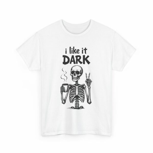 Skeleton Coffee Lover I like it Dark Humor Design Unisex Heavy Cotton Tee - Image 12