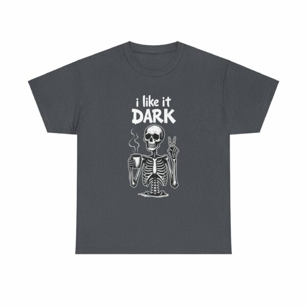 Skeleton Coffee Lover I like it Dark Humor Design Unisex Heavy Cotton Tee - Image 3