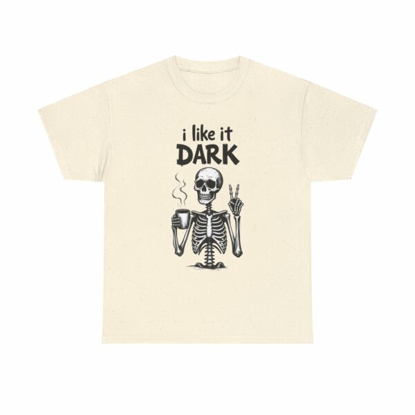 Skeleton Coffee Lover I like it Dark Humor Design Unisex Heavy Cotton Tee - Image 3