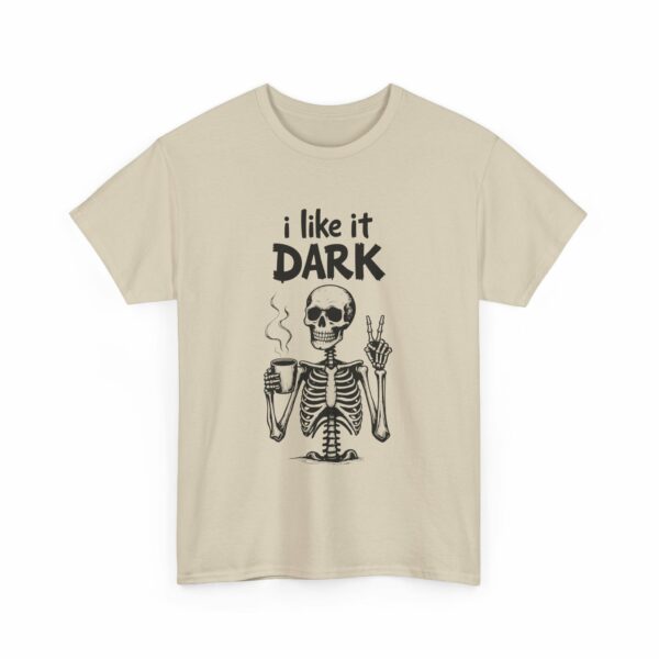 Skeleton Coffee Lover I like it Dark Humor Design Unisex Heavy Cotton Tee - Image 39