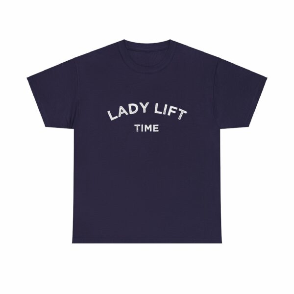 Lady Lift Time Motivational Distressed Powerlifting Bodybuilding Letter Art Design Unisex Heavy Cotton Tee - Image 11