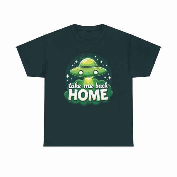 Take Me Back Home Funny Alien Abduction UFO Humor Design Unisex Heavy Cotton Tee - Image 12