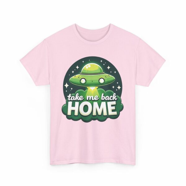 Take Me Back Home Funny Alien Abduction UFO Humor Design Unisex Heavy Cotton Tee - Image 23