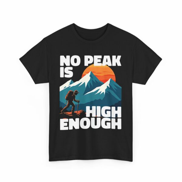 No Peak is High Enough Mountain Nature Lover Sunset Climbing Design Unisex Heavy Cotton Tee