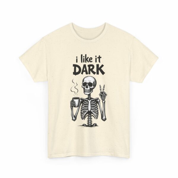 Skeleton Coffee Lover I like it Dark Humor Design Unisex Heavy Cotton Tee - Image 4