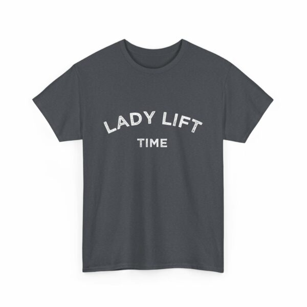 Lady Lift Time Motivational Distressed Powerlifting Bodybuilding Letter Art Design Unisex Heavy Cotton Tee - Image 10