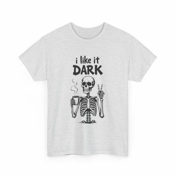 Skeleton Coffee Lover I like it Dark Humor Design Unisex Heavy Cotton Tee - Image 5