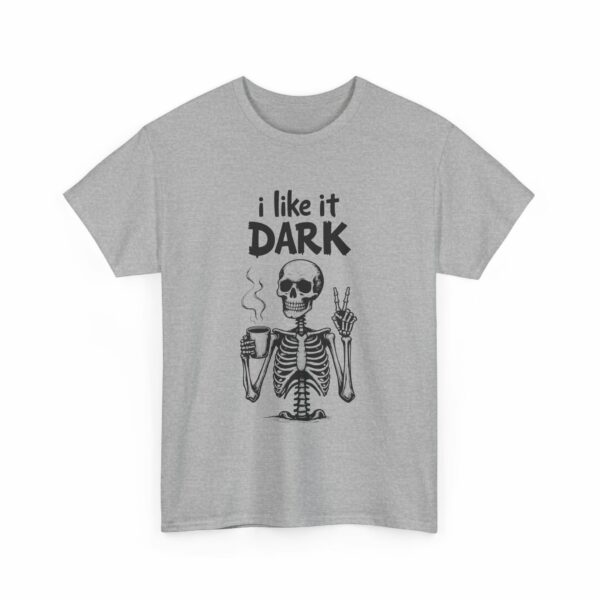 Skeleton Coffee Lover I like it Dark Humor Design Unisex Heavy Cotton Tee - Image 43