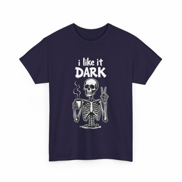 Skeleton Coffee Lover I like it Dark Humor Design Unisex Heavy Cotton Tee - Image 12