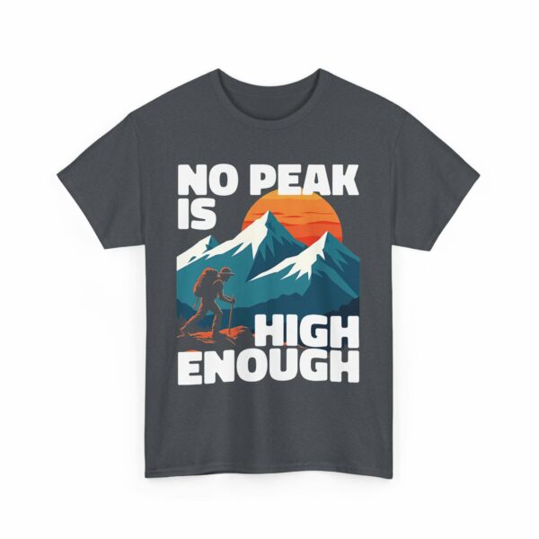 No Peak is High Enough Mountain Nature Lover Sunset Climbing Design Unisex Heavy Cotton Tee - Image 4