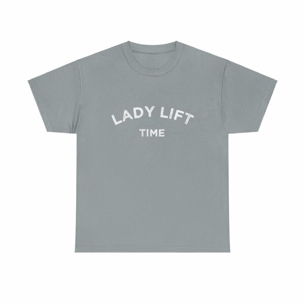 Lady Lift Time Motivational Distressed Powerlifting Bodybuilding Letter Art Design Unisex Heavy Cotton Tee - Image 3