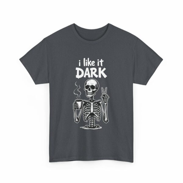 Skeleton Coffee Lover I like it Dark Humor Design Unisex Heavy Cotton Tee - Image 4