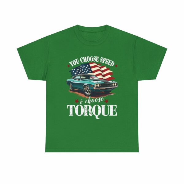 You Choose Speed I Choose Torque American Muscle Car Design Unisex Heavy Cotton Tee - Image 8