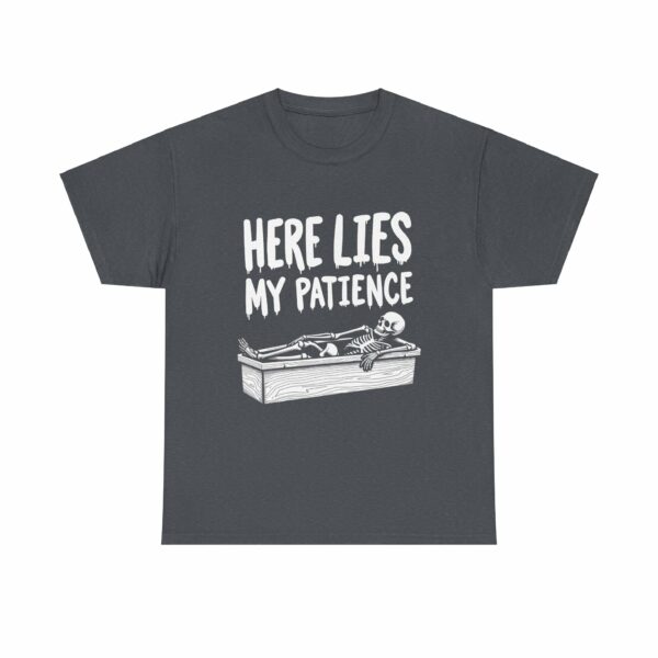 Here Lies My Patience - Goth Skeleton Coffin Art Dark Horror Funny RIP Design Unisex Heavy Cotton Tee - Image 15