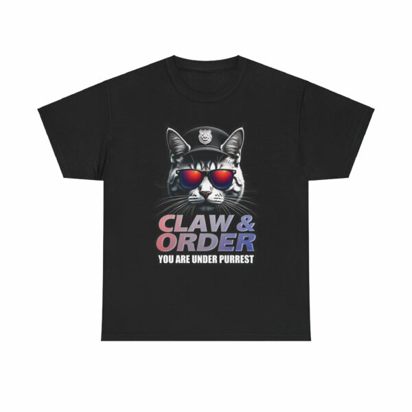 Claw & Order - You are under purrest - Funny Police Cat Parody Meme for Cat Lovers Design Unisex Heavy Cotton Tee - Image 2