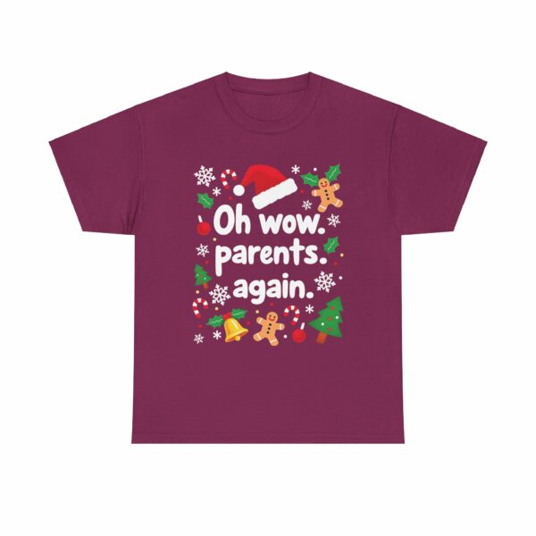 Oh Wow Parents Again - Funny Cheesy Salty Edgy Festive Christmas Design Unisex Heavy Cotton Tee - Image 9