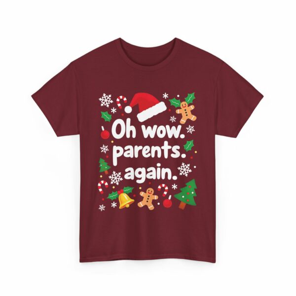 Oh Wow Parents Again - Funny Cheesy Salty Edgy Festive Christmas Design Unisex Heavy Cotton Tee - Image 12