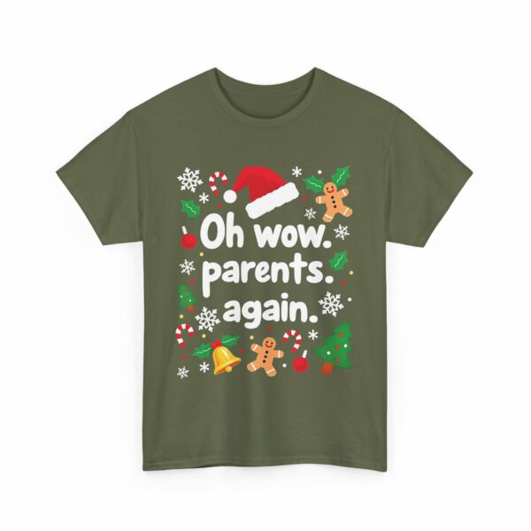 Oh Wow Parents Again - Funny Cheesy Salty Edgy Festive Christmas Design Unisex Heavy Cotton Tee - Image 6