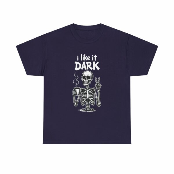 Skeleton Coffee Lover I like it Dark Humor Design Unisex Heavy Cotton Tee - Image 11