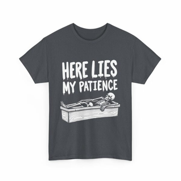 Here Lies My Patience - Goth Skeleton Coffin Art Dark Horror Funny RIP Design Unisex Heavy Cotton Tee - Image 16