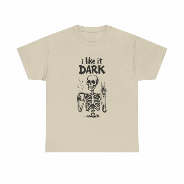 Skeleton Coffee Lover I like it Dark Humor Design Unisex Heavy Cotton Tee - Image 37