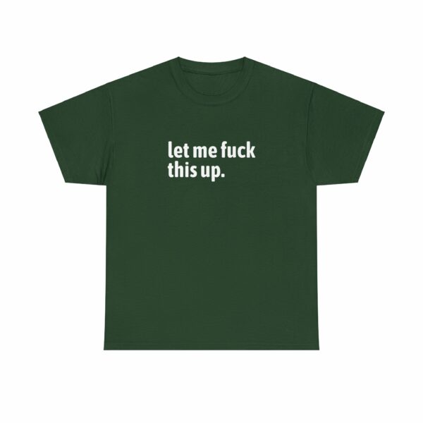 Let me fuck this up. Funny ADHD Anxiety Humor Design Unisex Heavy Cotton Tee - Image 11