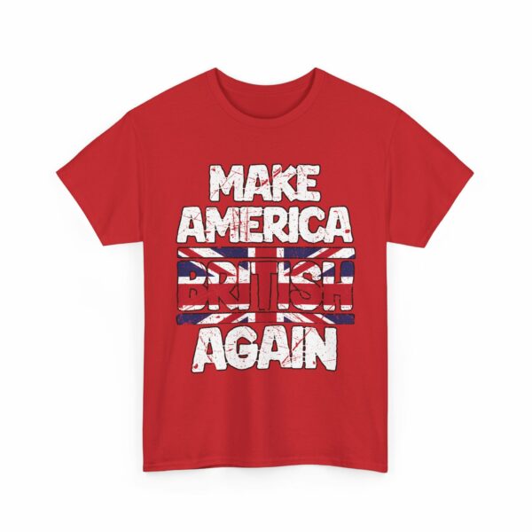 Make America British Again Distressed Worn England Flag Funny Murica Letter Art Design Unisex Heavy Cotton Tee - Image 8