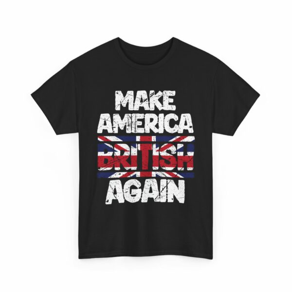 Make America British Again Distressed Worn England Flag Funny Murica Letter Art Design Unisex Heavy Cotton Tee