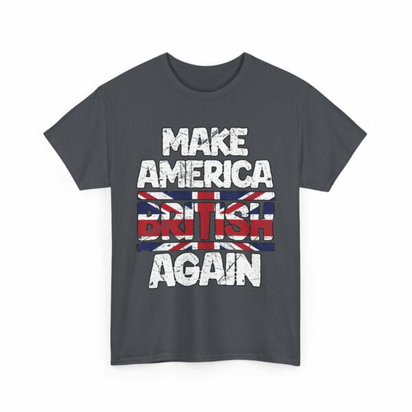 Make America British Again Distressed Worn England Flag Funny Murica Letter Art Design Unisex Heavy Cotton Tee - Image 4