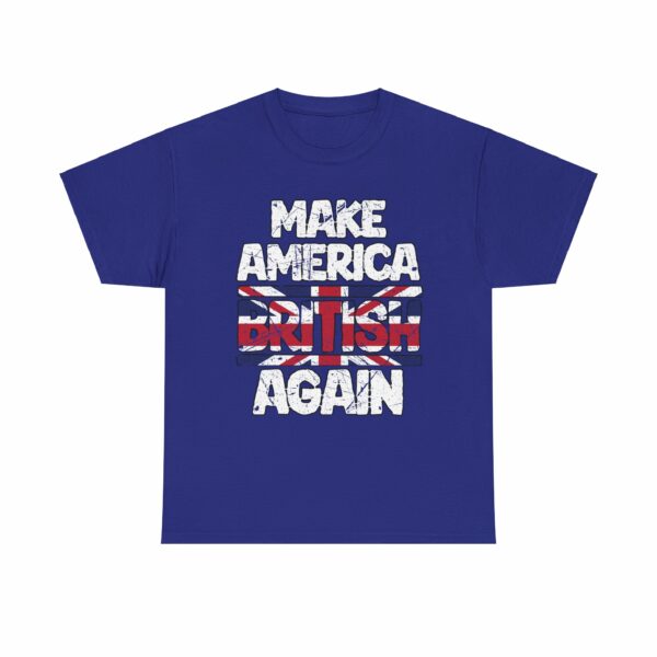 Make America British Again Distressed Worn England Flag Funny Murica Letter Art Design Unisex Heavy Cotton Tee - Image 5